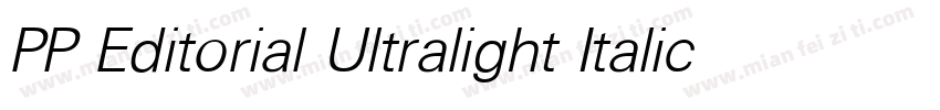 PP Editorial Ultralight Italic字体转换